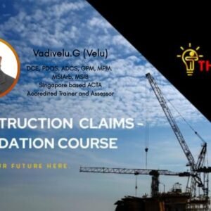 CONSTRUCTION CLAIMS - FOUNDATION COURSE