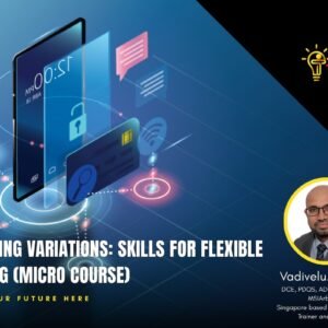 UNLOCKING VARIATIONS: SKILLS FOR FLEXIBLE THINKING (MICRO COURSE)